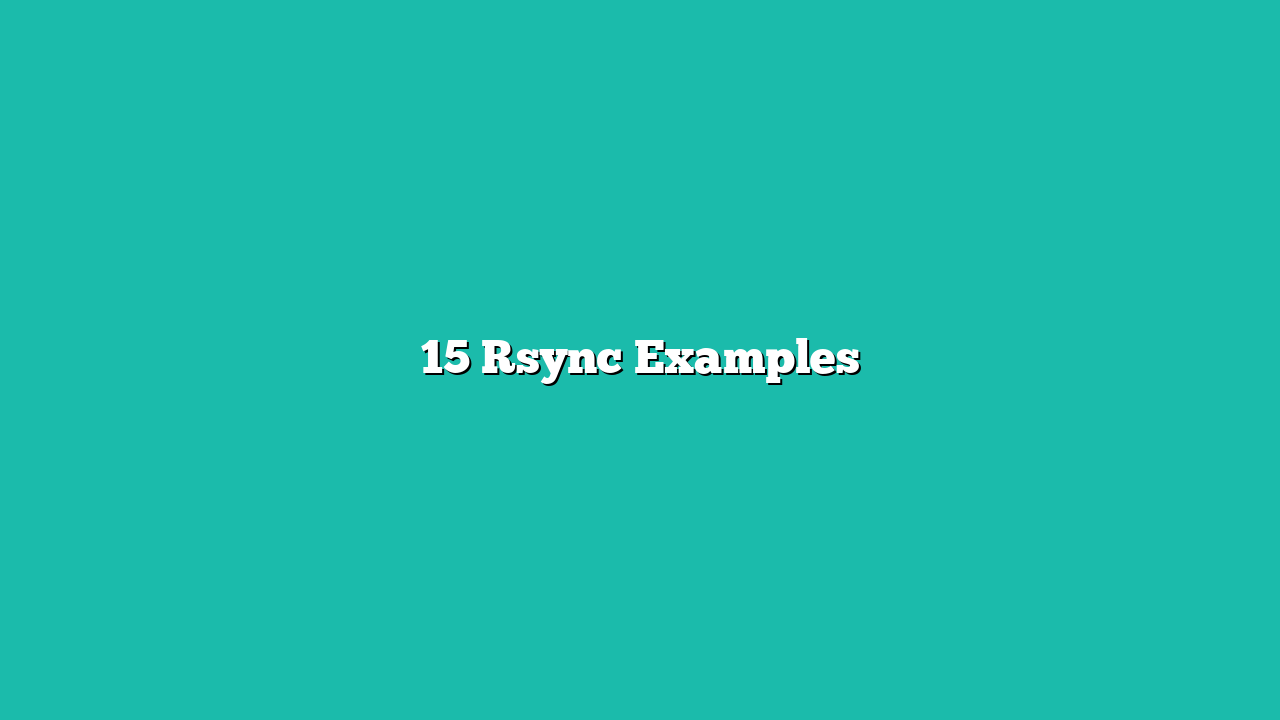 15 Rsync Examples