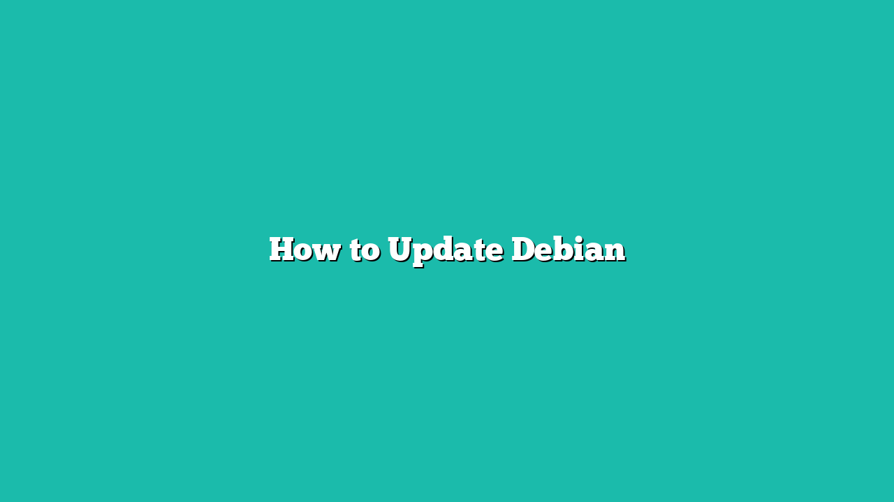 How to Update Debian
