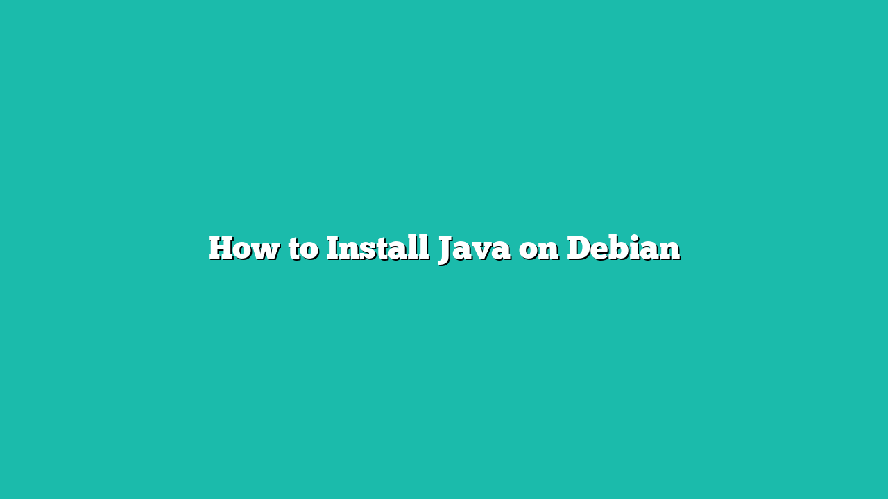 How to Install Java on Debian
