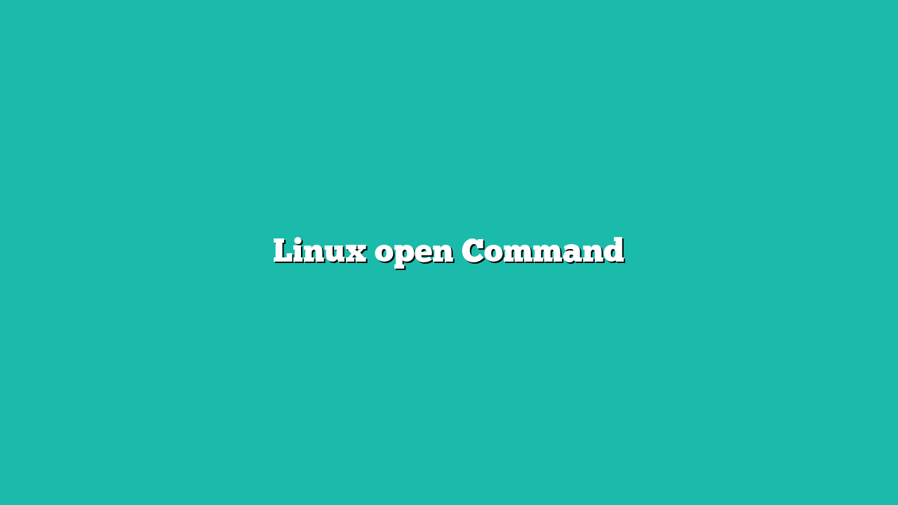 Linux open Command