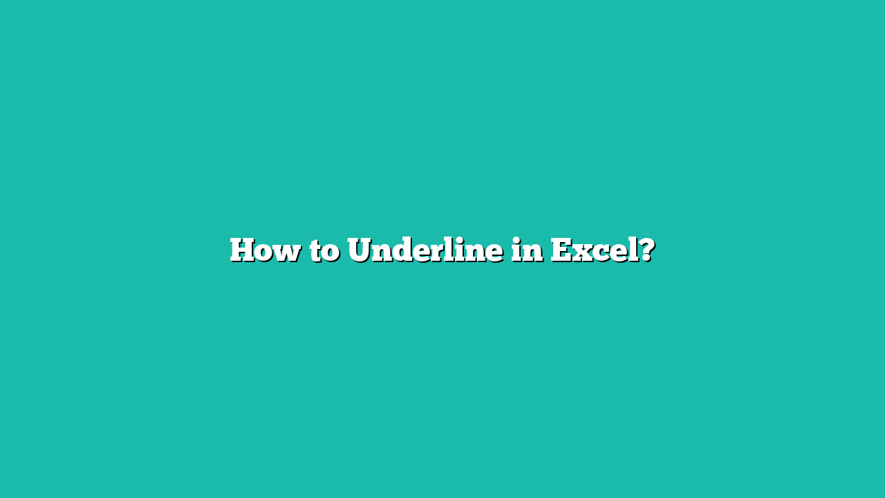 How to Underline in Excel?